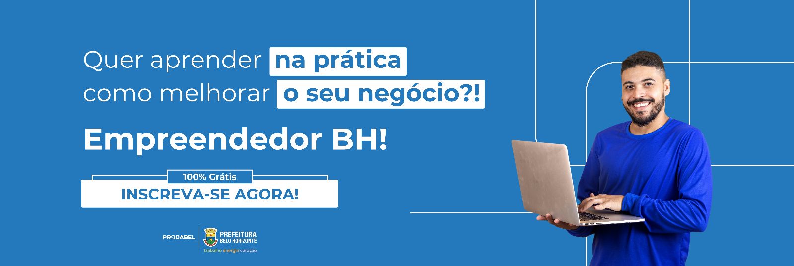 Quer aprender na prática como melhorar o seu negócio? Empreendedor BH! - 100% Grátis - Inscreva-se agora!