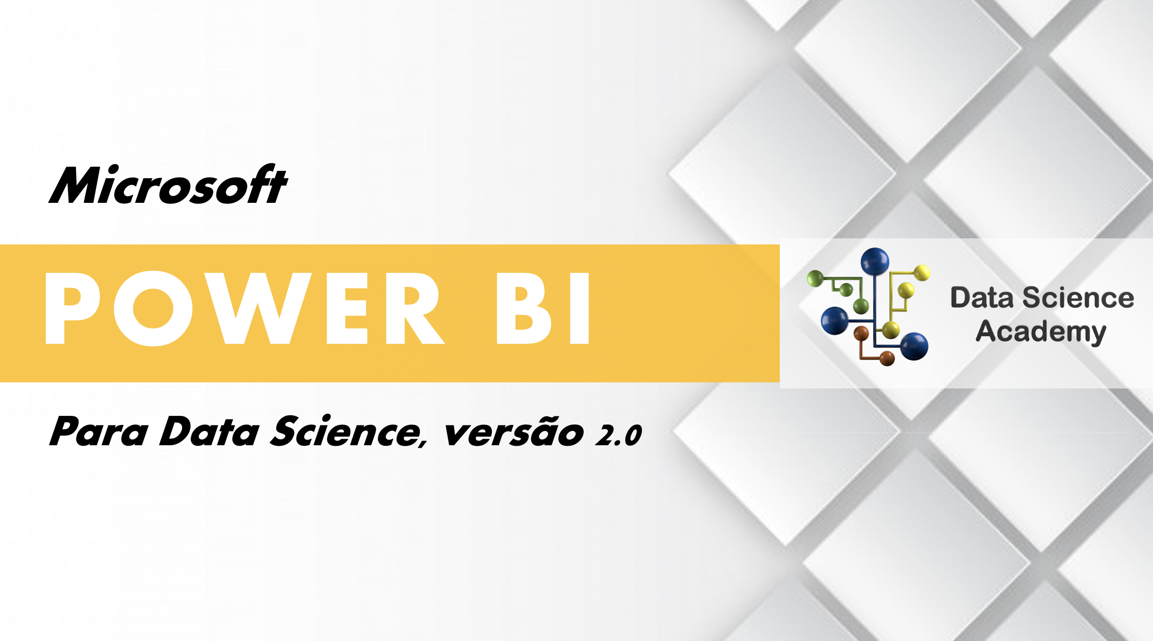 Imagem que ao ser clicada te direciona ao curso Microsoft Power BI Para Data Science, Versão 2.0